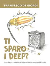 TI SPARO I DEEP?