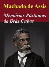 MEMRIAS PSTUMAS DE BRS CUBAS