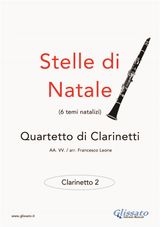 STELLE DI NATALE - QUARTETTO DI CLARINETTI (CLARINETTO 2)
STELLE DI NATALE - QUARTETTO DI CLARINETTI