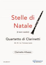 STELLE DI NATALE - QUARTETTO DI CLARINETTI (CLARINETTO 4/BASSO)
STELLE DI NATALE - QUARTETTO DI CLARINETTI