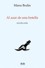 AL AZAR DE UNA BOTELLA