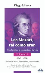 LOS MOZART, TAL COMO ERAN (VOLUMEN 1)