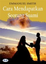 CARA MENDAPATKAN SEORANG SUAMI