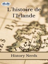 L&APOS;HISTOIRE DE L&APOS;IRLANDE