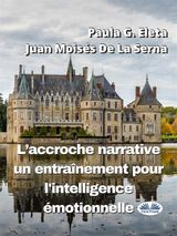 L&APOS;ACCROCHE NARRATIVE, UN ENTRANEMENT POUR L&APOS;INTELLIGENCE MOTIONNELLE