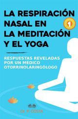 LA RESPIRACIN NASAL EN LA MEDITACIN Y EL YOGA