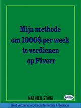 HOE IK $ 1000 PER WEEK VERDIEN OP FIVERR