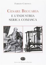 CESARE BECCARIA E LINDUSTRIA SERICA COMASCA