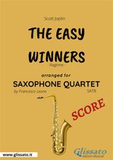 THE EASY WINNERS - SAXOPHONE QUARTET SCORE