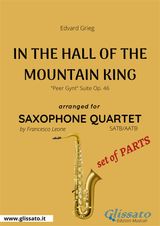 IN THE HALL OF THE MOUNTAIN KING - SAXOPHONE QUARTET SET OF PARTS