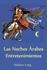 LAS NOCHES RABES ENTRETENIMIENTOS (TRANSLATED)