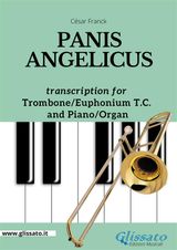 TROMBONE OR EUPHONIUM (TREBLE CLEF) AND PIANO OR ORGAN - PANIS ANGELICUS