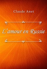 LAMOUR EN RUSSIE