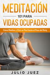 MEDITACIN 101 PARA VIDAS OCUPADAS