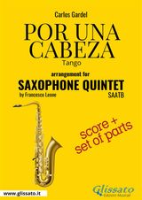 POR UNA CABEZA - SAXOPHONE QUINTET SCORE & PARTS