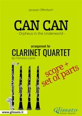 CAN CAN - CLARINET QUARTET SCORE & PARTS