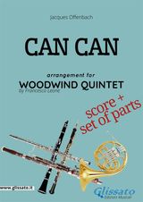 CAN CAN - WOODWIND QUINTET SCORE & PARTS