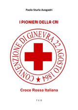 I PIONIERI DELLA CRI