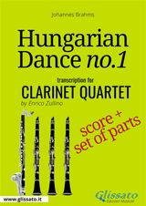 HUNGARIAN DANCE NO.1 - CLARINET QUARTET SCORE & PARTS