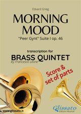 BRASS QUINTET SCORE & PARTS: MORNING MOOD BY GRIEG
BRASS QUINTET