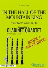 IN THE HALL OF THE MOUNTAIN KING - CLARINET QUARTET SCORE & PARTS