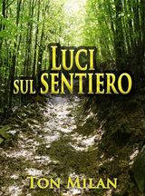 LUCI SUL SENTIERO