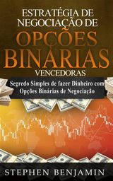 ESTRATGIA DE NEGOCIAO DE OPES BINRIAS VENCEDORAS