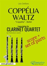 COPPLIA WALTZ - CLARINET QUARTET SCORE & PARTS