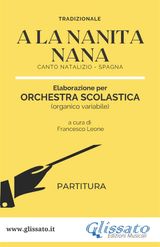 A LA NANITA NANA - ORCHESTRA SCOLASTICA (PARTITURA)