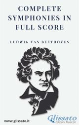 BEETHOVEN - COMPLETE SYMPHONIES IN FULL SCORE 