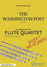 THE WASHINGTON POST - FLUTE QUARTET SCORE & PARTS