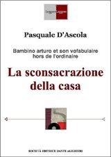 LA SCONSACRAZIONE DELLA CASA