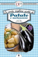 LE CENTO MIGLIORI RICETTE DI PATATE E MELANZANE
ENEWTON ZEROQUARANTANOVE