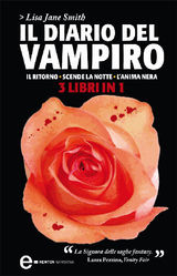 IL DIARIO DEL VAMPIRO. IL RITORNO - SCENDE LA NOTTE - L&APOS;ANIMA NERA
ENEWTON NARRATIVA