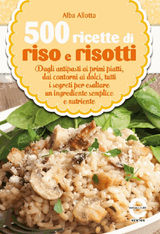 500 RICETTE DI RISO E RISOTTI
ENEWTON MANUALI E GUIDE