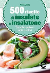 500 RICETTE DI INSALATE E INSALATONE
ENEWTON MANUALI E GUIDE