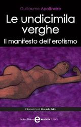 LE UNDICIMILA VERGHE. IL MANIFESTO DELL&APOS;EROTISMO
ENEWTON CLASSICI