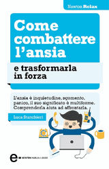 COME COMBATTERE L&APOS;ANSIA E TRASFORMARLA IN FORZA
ENEWTON MANUALI E GUIDE