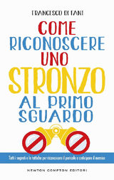 COME RICONOSCERE UNO STRONZO AL PRIMO SGUARDO
ENEWTON MANUALI E GUIDE