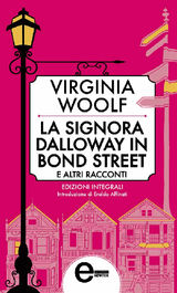 LA SIGNORA DALLOWAY IN BOND STREET E ALTRI RACCONTI
ENEWTON CLASSICI