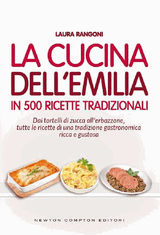 LA CUCINA DELL&APOS;EMILIA IN 500 RICETTE TRADIZIONALI
ENEWTON MANUALI E GUIDE