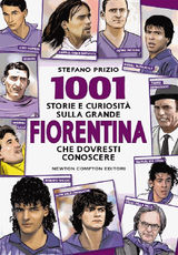 1001 STORIE E CURIOSIT SULLA GRANDE FIORENTINA CHE DOVRESTI CONOSCERE
ENEWTON SAGGISTICA