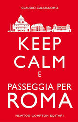 KEEP CALM E PASSEGGIA PER ROMA
ENEWTON MANUALI E GUIDE