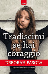 TRADISCIMI SE HAI CORAGGIO
ENEWTON NARRATIVA