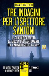 TRE INDAGINI PER L&APOS;ISPETTORE SANTONI
ENEWTON NARRATIVA