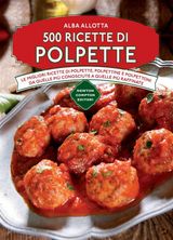 500 RICETTE DI POLPETTE
ENEWTON MANUALI E GUIDE