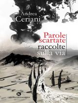 PAROLE SCARTATE RACCOLTE SULLA VIA