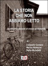 LA STORIA CHE NON ABBIAMO LETTO
GRANDE E PICCOLA STORIA