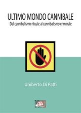 ULTIMO MONDO CANNIBALE
NUOVI SAPERI