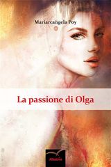 LA PASSIONE DI OLGA